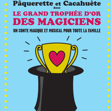 Le Grand Trophée d'Or des Magiciens - Compagnie Et Voilà !
