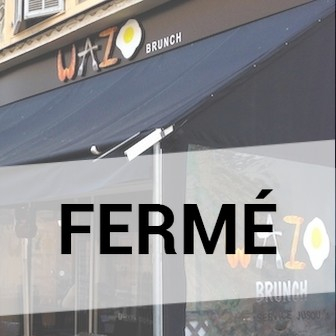 Wazo Brunch - DÉFINITIVEMENT FERMÉ