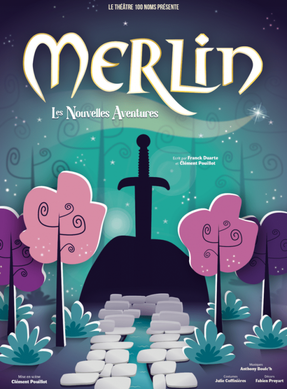 Merlin, les nouvelles aventures - création Théâtre 100 noms