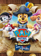 Pat' Patrouille Le Spectacle - En Avant Les Pirates !
