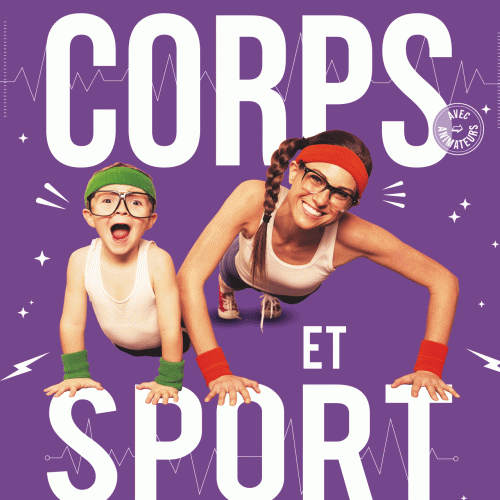 Expo Corps et Sport à Cap Sciences