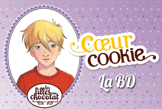 Gagnez la BD Les filles au chocolat - Coeur cookie Vol 6 - Citizenkid