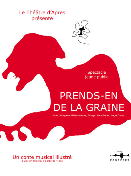 Prends-en de la Graine - Cie Théâtre d'Après