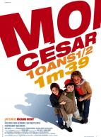 Moi César, 10 ans 1/2, 1,39 m - Affiche