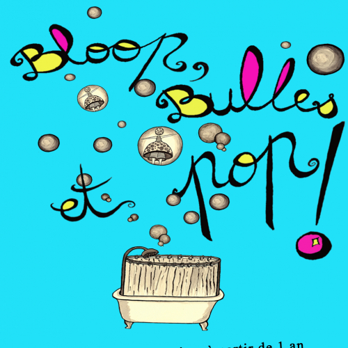 Bloop, bulles et plop