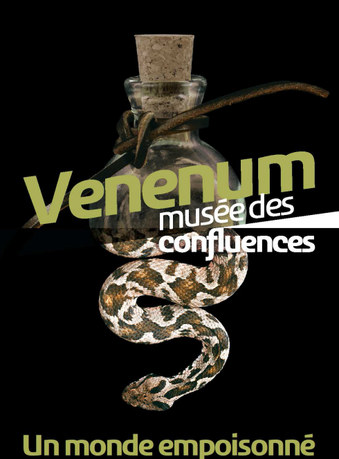 Exposition Venenum au Musée des Confluences