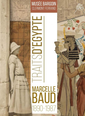 Expo Traits d’Égypte, Marcelle Baud (1890-1987)