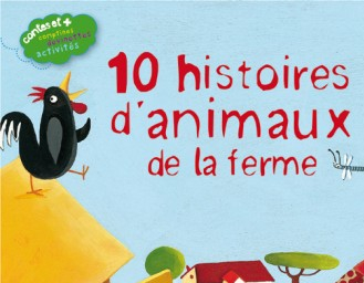 10 histoires d'animaux de la ferme