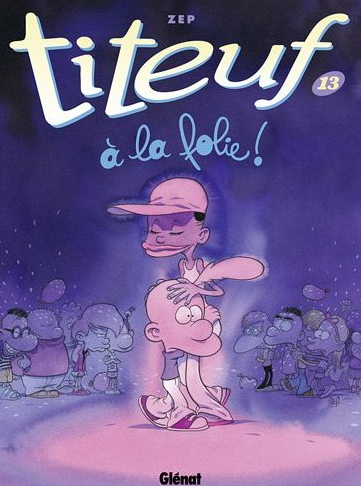 Titeuf 13 A la folie