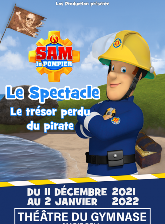 Sam le pompier - Le Spectacle "Le Trésor perdu du Pirate"