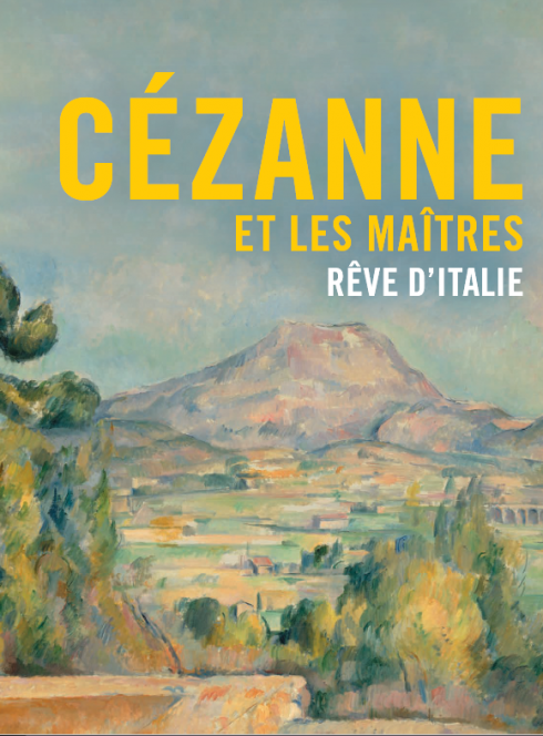 Expo Cézanne et les maîtres. Rêve d'Italie - Affiche