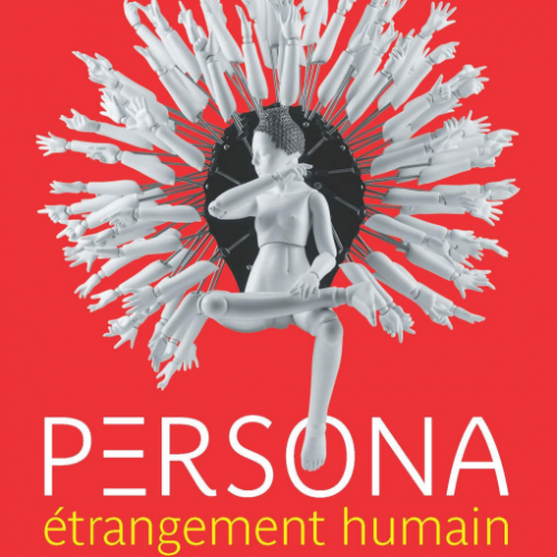 Expo : Persona, étrangement humain