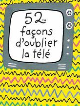 52façond'oublierlaTV