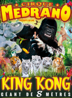 Cirque Medrano - King Kong Roi de la Jungle