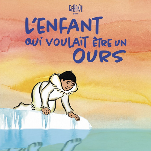 L'Enfant qui voulait être un ours : affiche du film