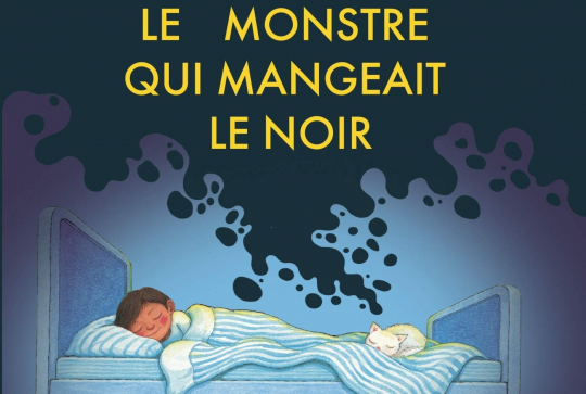 Le monstre qui mangeait le noir - Joyce Dumbar