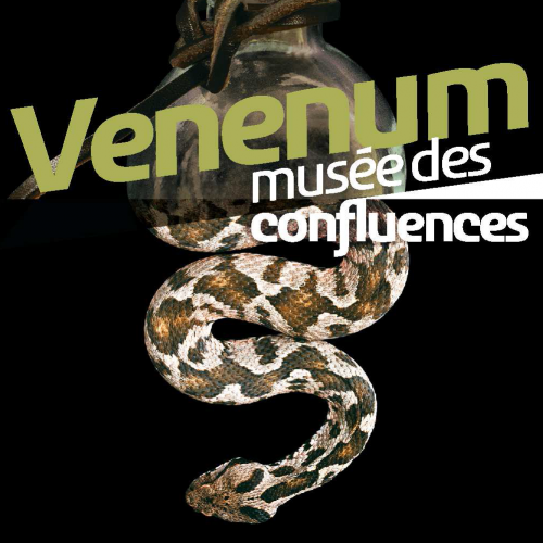 Exposition Venenum au Musée des Confluences