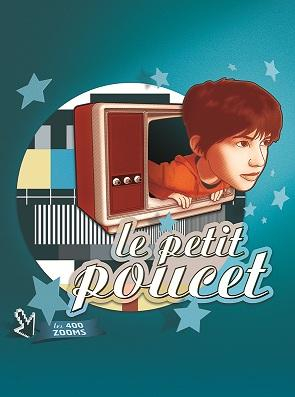 Le petit Poucet - Cie les 400 zooms