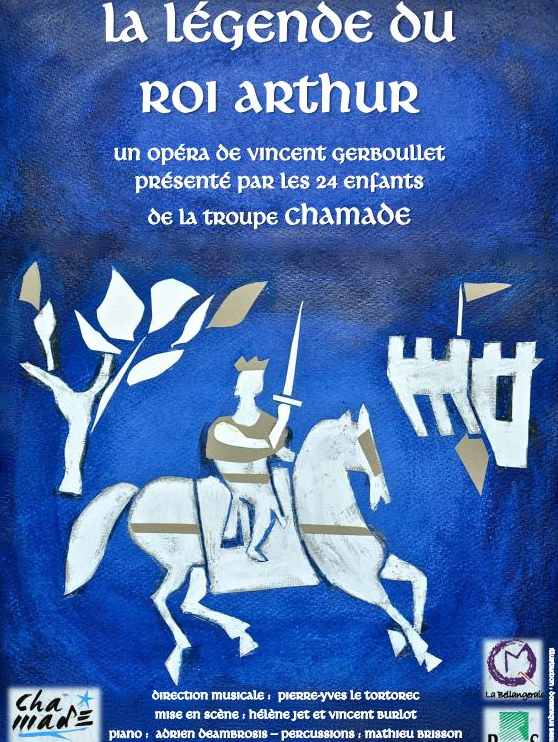 La légende du Roi Arthur - Chamade