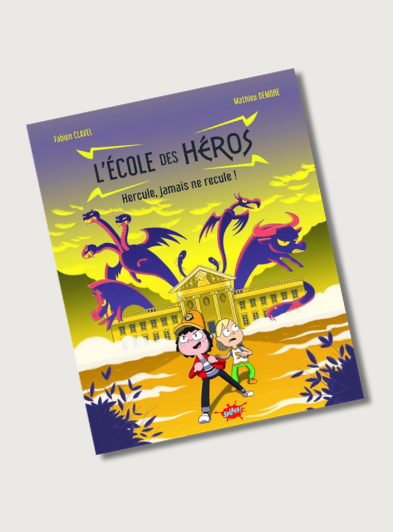Concours le livre "L'école des héros - Hercule ne recule jamais"
